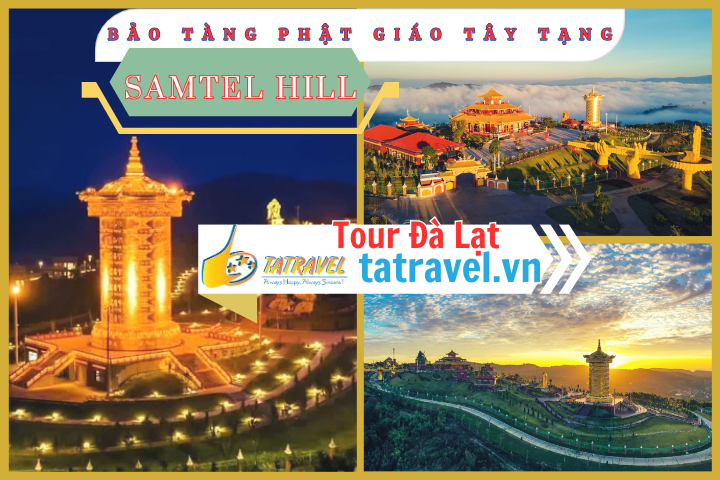 Tour Samtel Hill Đà Lạt 1 ngày - Tour Đà Lạt 3 ngày 2 đêm 2026 bay từ Hà Nội/ tp HCM/ Đà Nẵng/ Hải Phòng